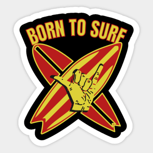 Born To Surf.Gift for surfers Sticker